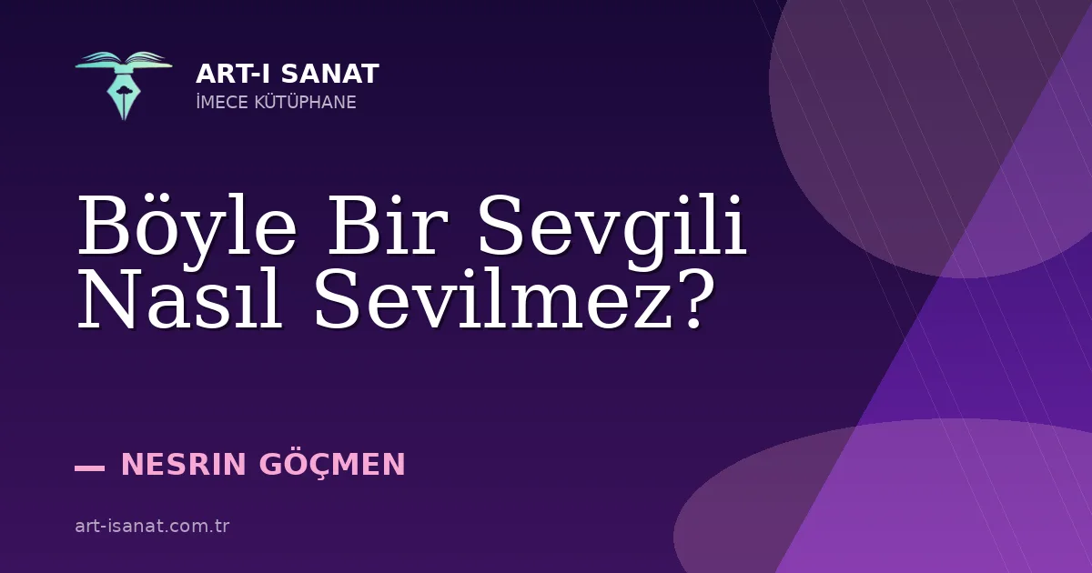 Böyle Bir Sevgili Nasıl Sevilmez?