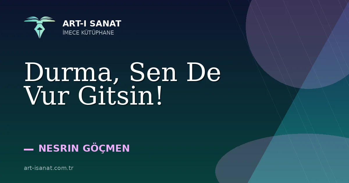 Durma, Sen De Vur Gitsin!