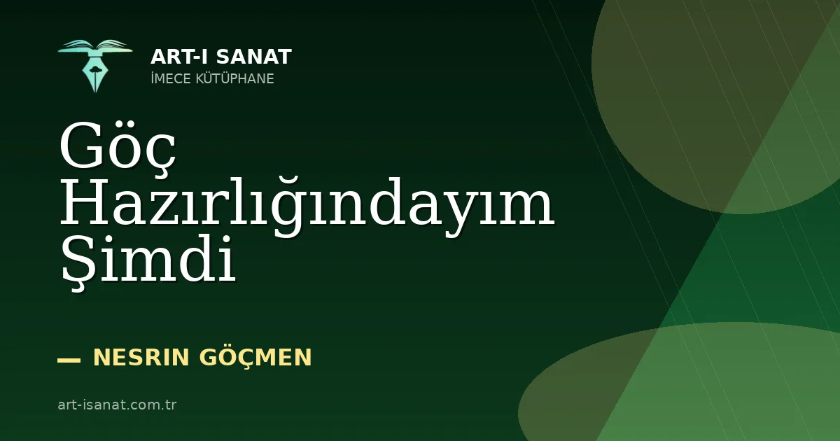 Göç Hazırlığındayım Şimdi