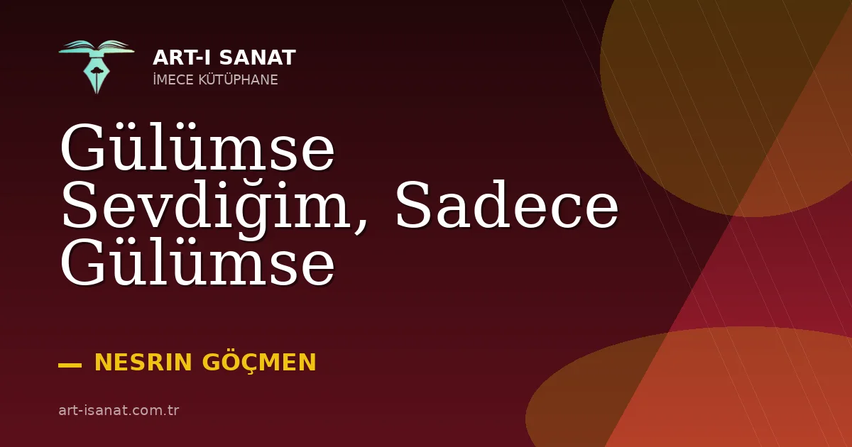 Gülümse Sevdiğim, Sadece Gülümse