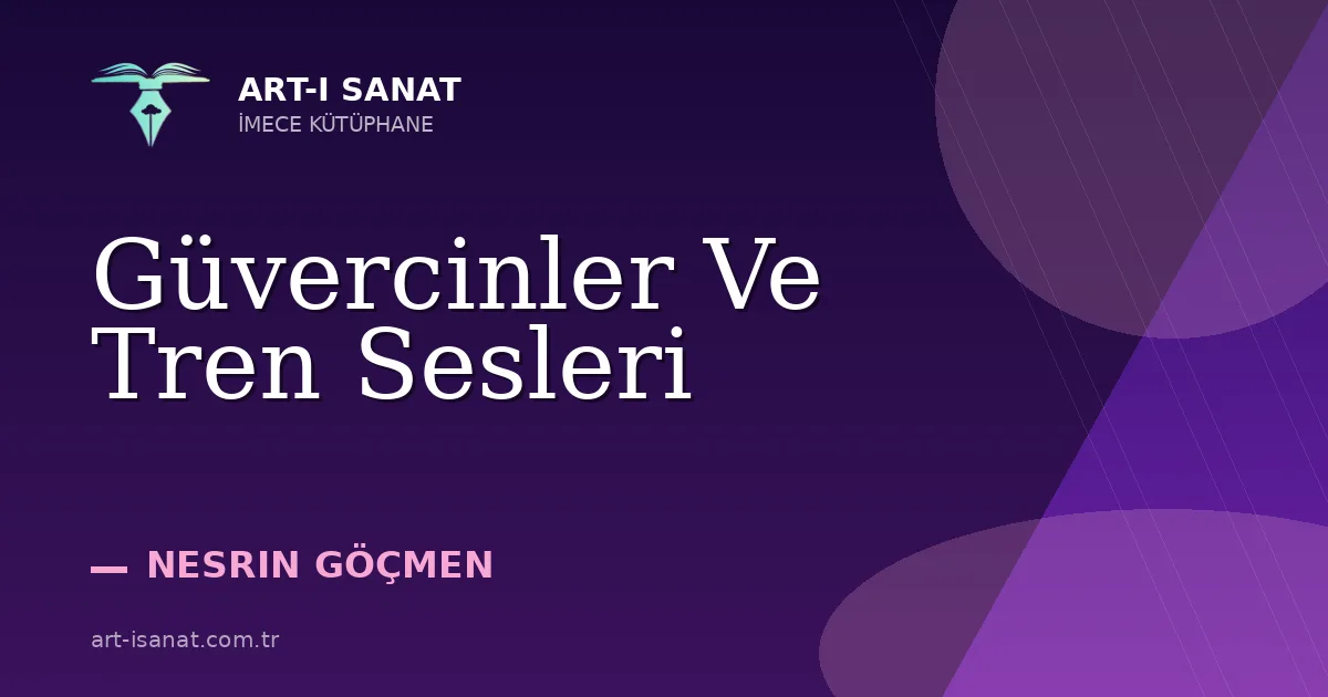 Güvercinler Ve Tren Sesleri