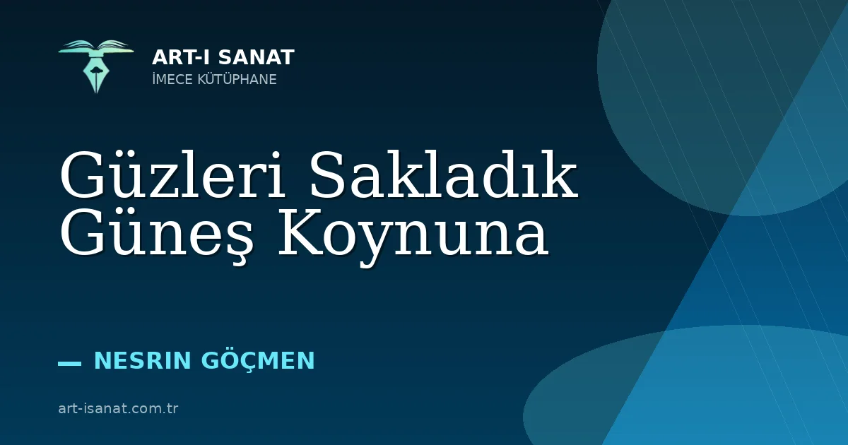 Güzleri Sakladık Güneş Koynuna