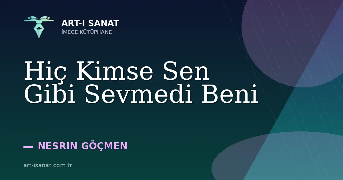 Hiç Kimse Sen Gibi Sevmedi Beni