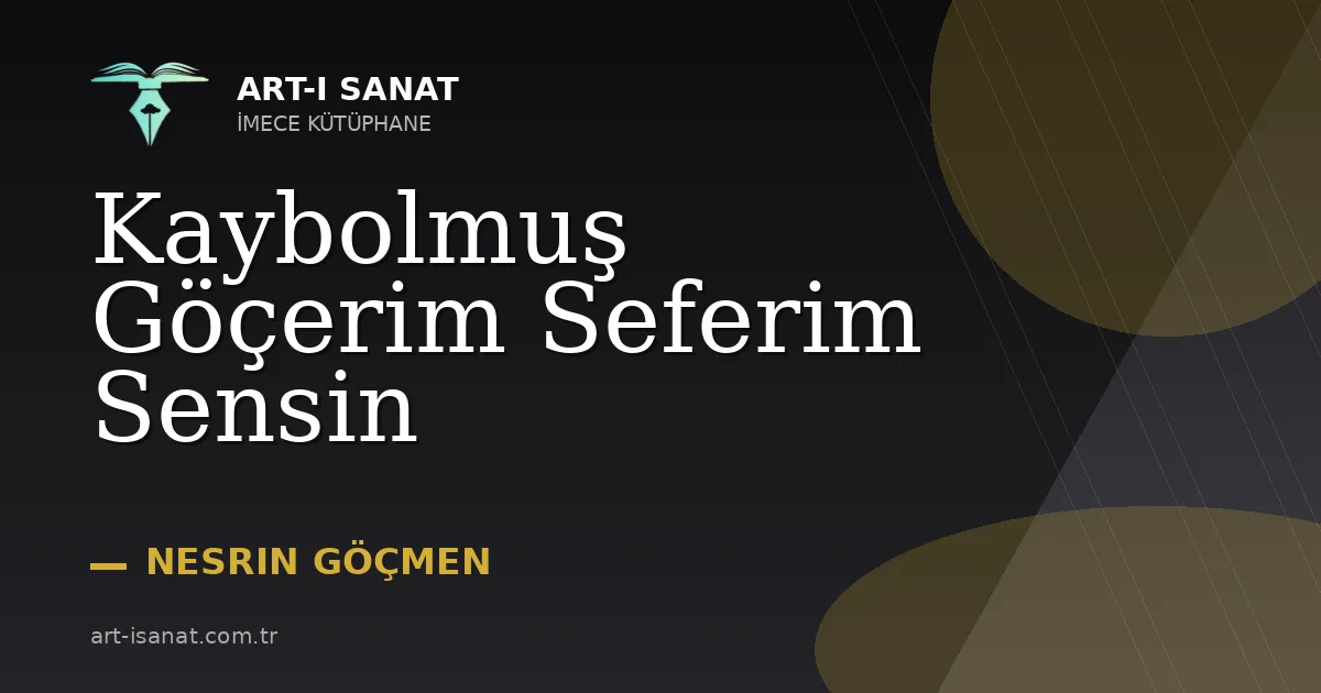 Kaybolmuş Göçerim Seferim Sensin