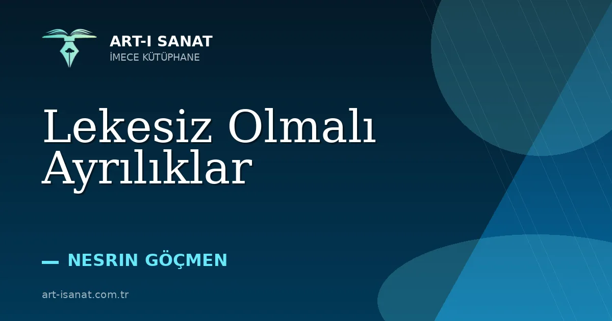 Lekesiz Olmalı Ayrılıklar