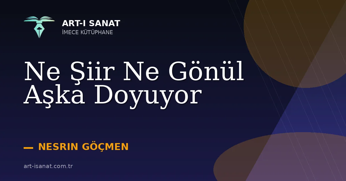 Ne Şiir Ne Gönül Aşka Doyuyor