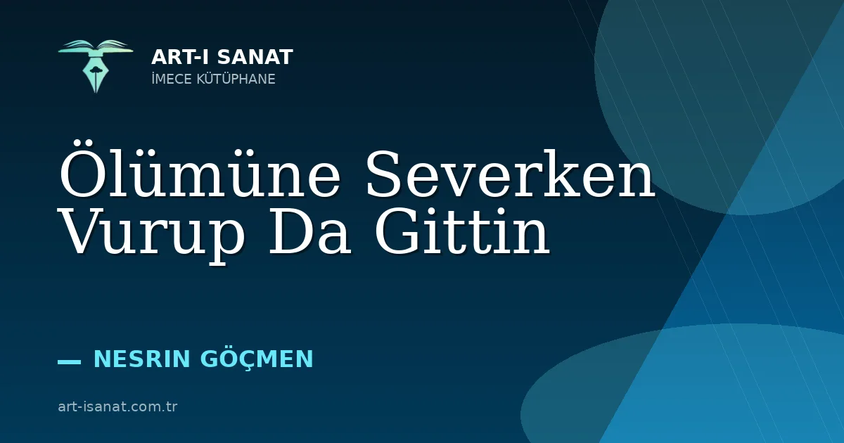 Ölümüne Severken Vurup Da Gittin