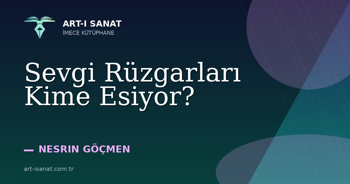 Sevgi Rüzgarları Kime Esiyor?