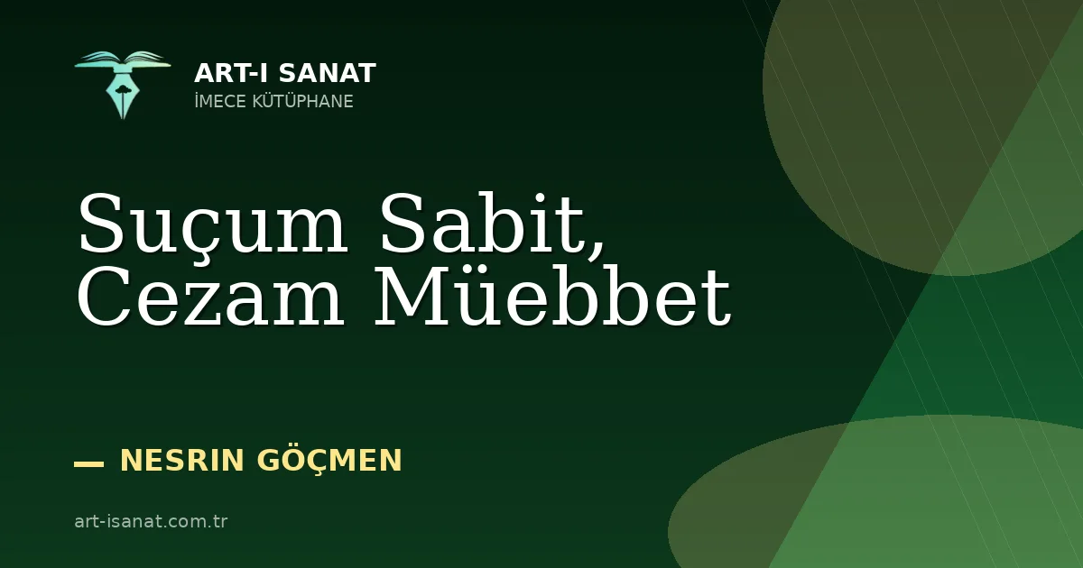 Suçum Sabit, Cezam Müebbet