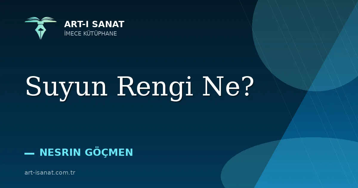 Suyun Rengi Ne?