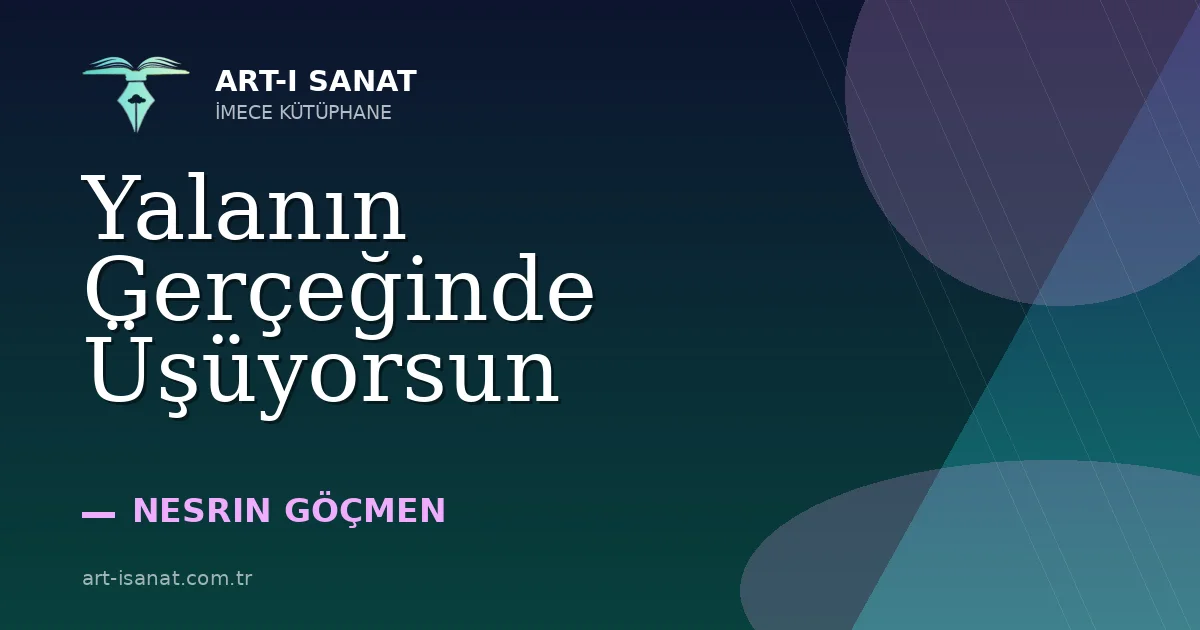 Yalanın Gerçeğinde Üşüyorsun