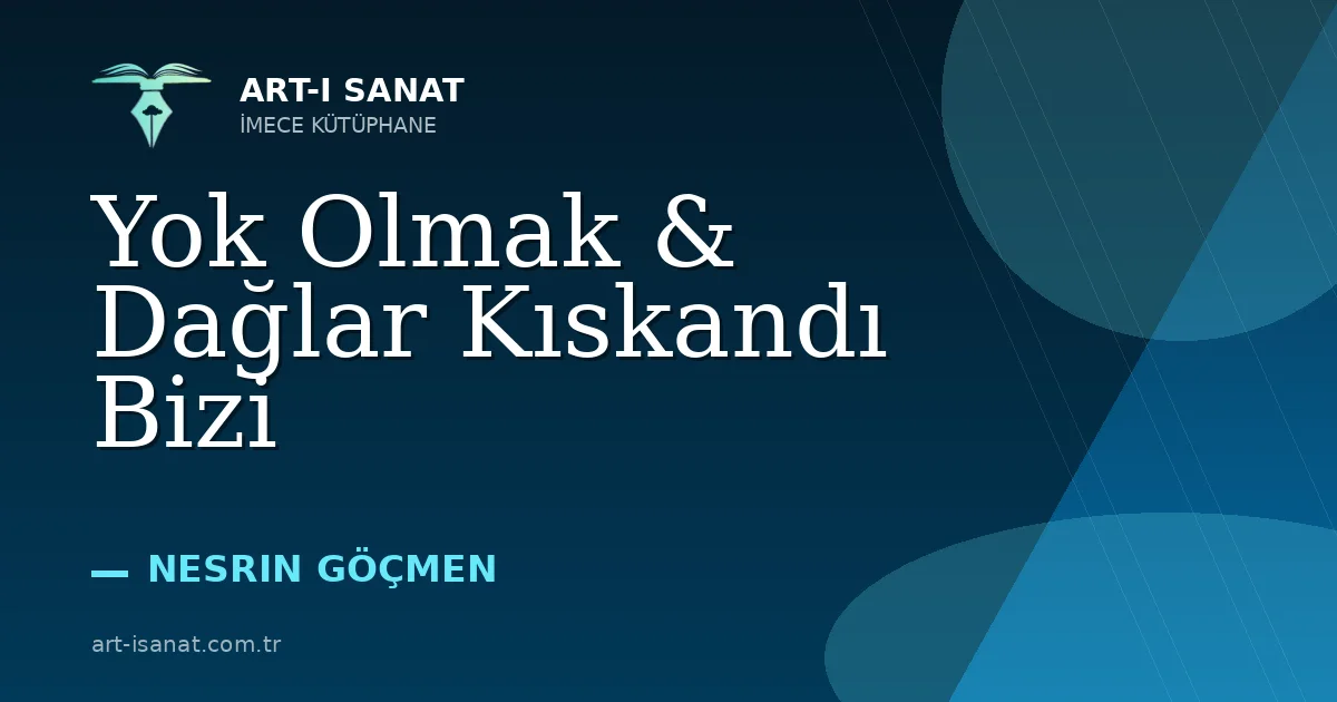 Yok Olmak & Dağlar Kıskandı Bizi