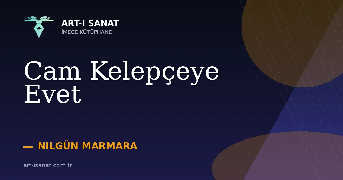 Cam Kelepçeye Evet