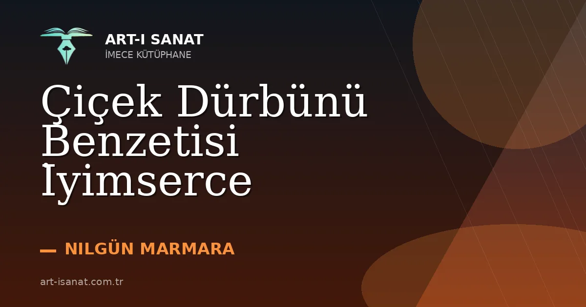 Çiçek Dürbünü Benzetisi İyimserce