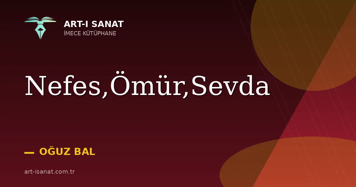 Nefes,Ömür,Sevda