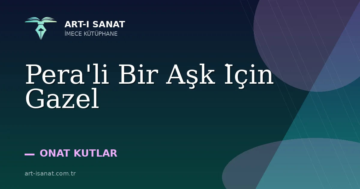 Pera'li Bir Aşk İçin Gazel