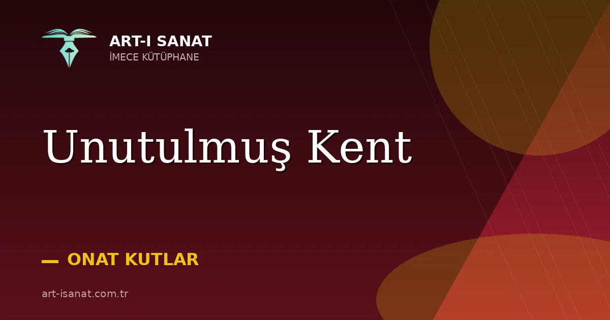 Unutulmuş Kent