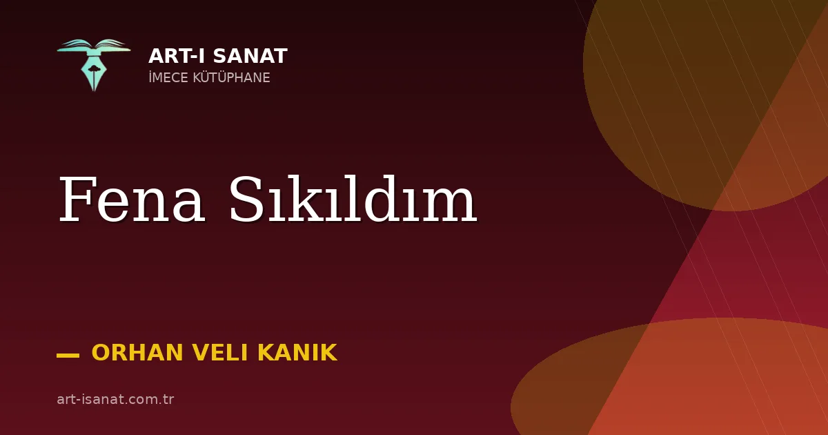 Fena Sıkıldım