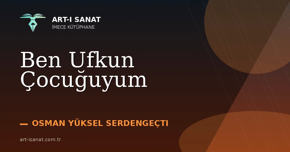 Ben Ufkun Çocuğuyum