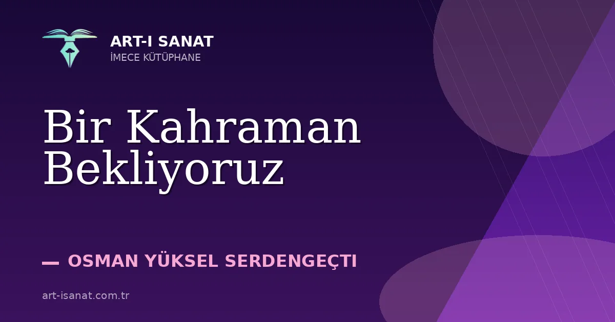Bir Kahraman Bekliyoruz