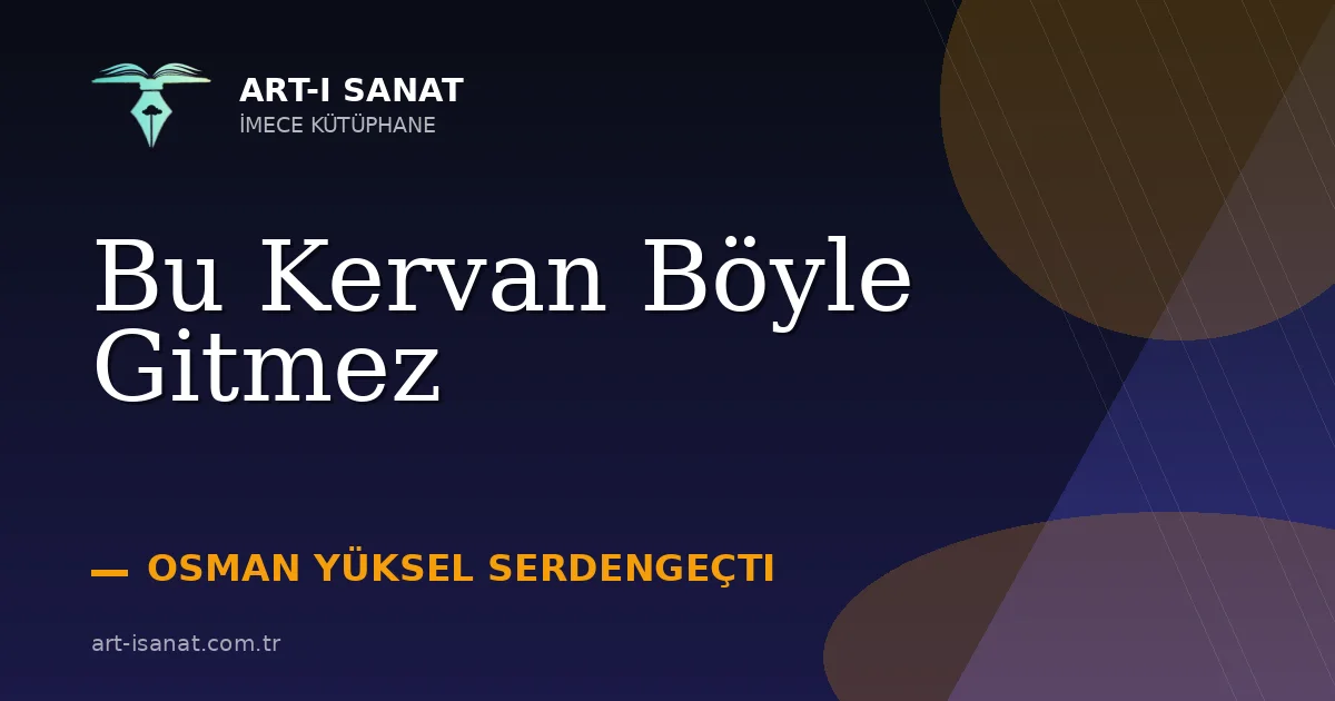 Bu Kervan Böyle Gitmez