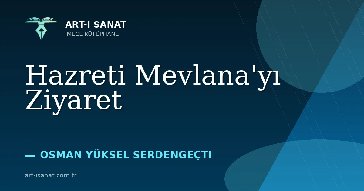 Hazreti Mevlana'yı Ziyaret