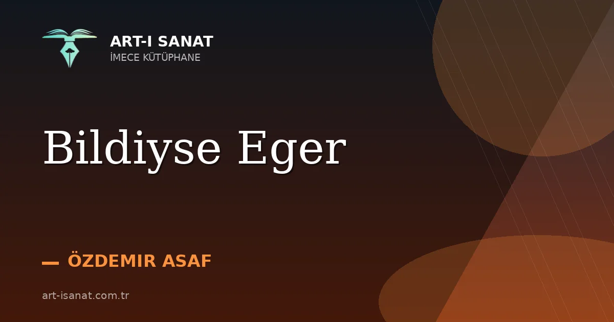 Bildiyse Eger
