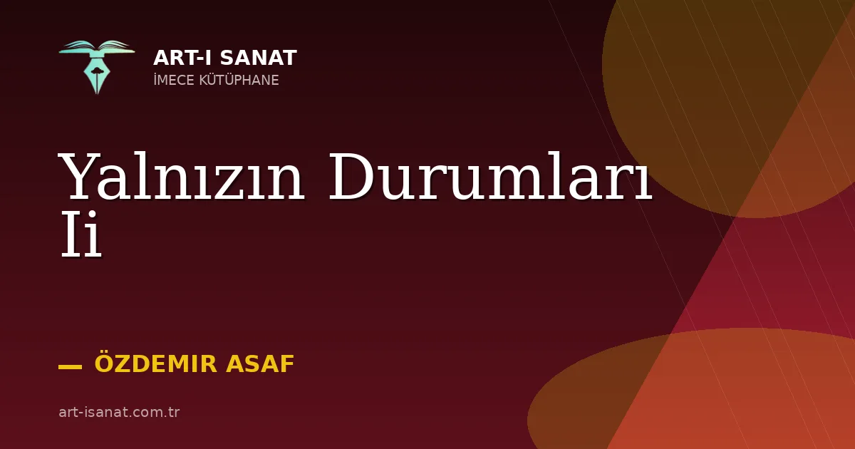 Yalnızın Durumları Ii