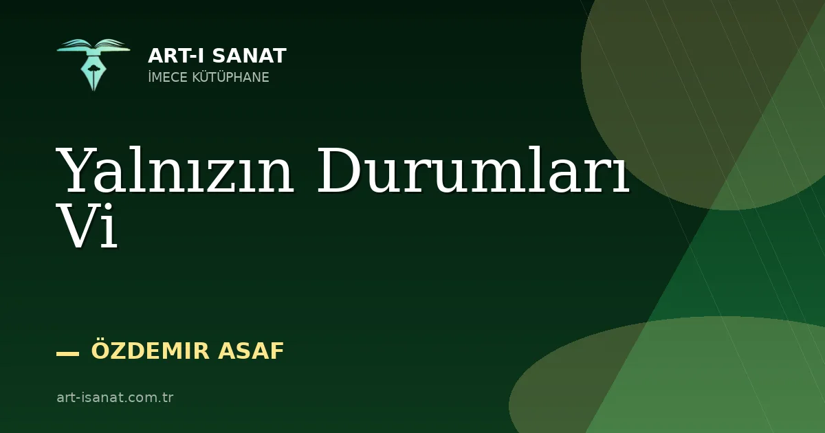 Yalnızın Durumları Vi