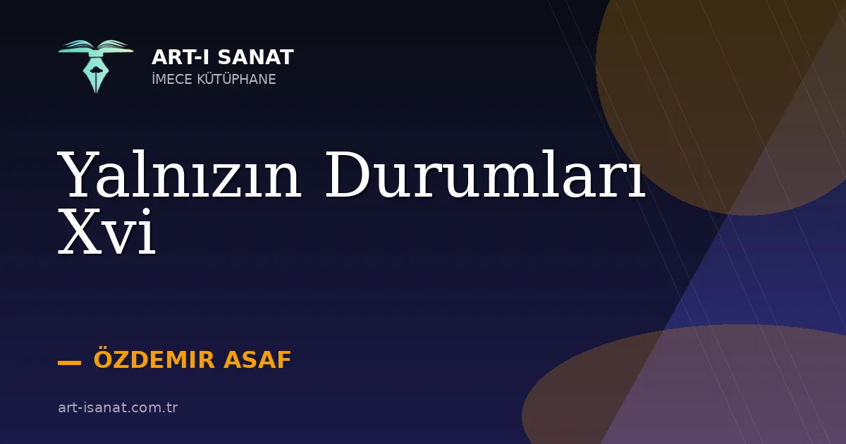 Yalnızın Durumları Xvi