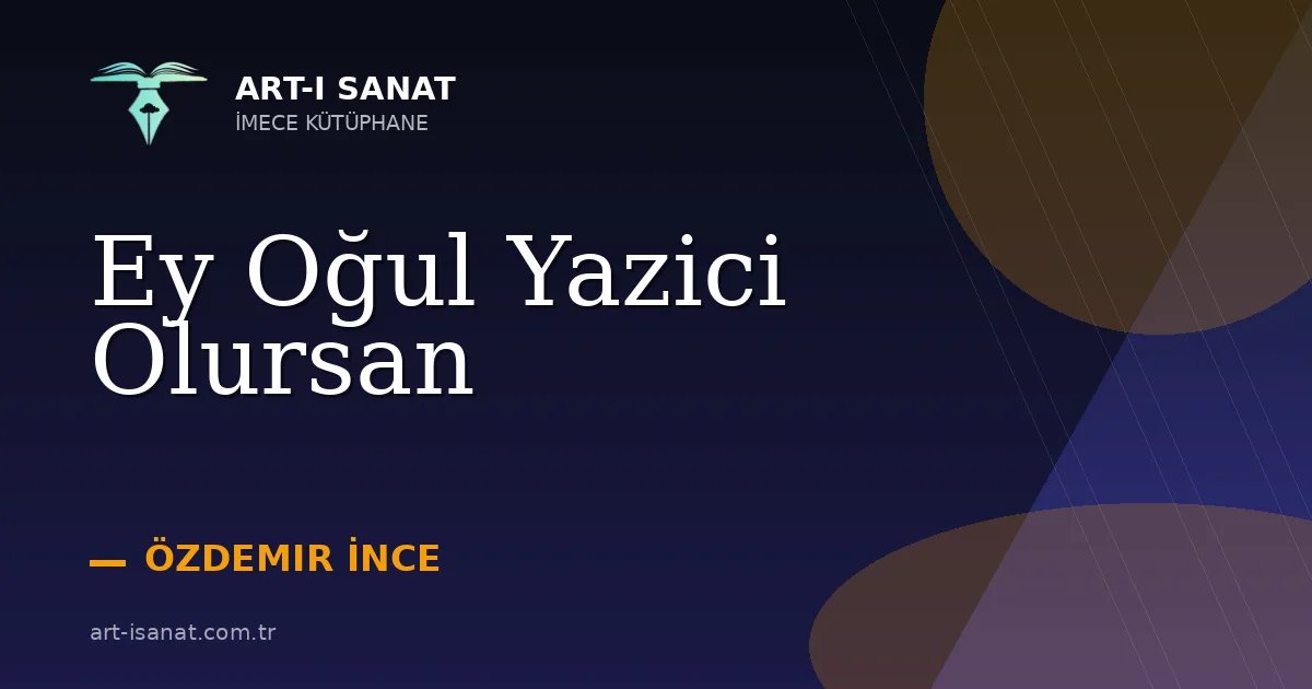 Ey Oğul Yazici Olursan