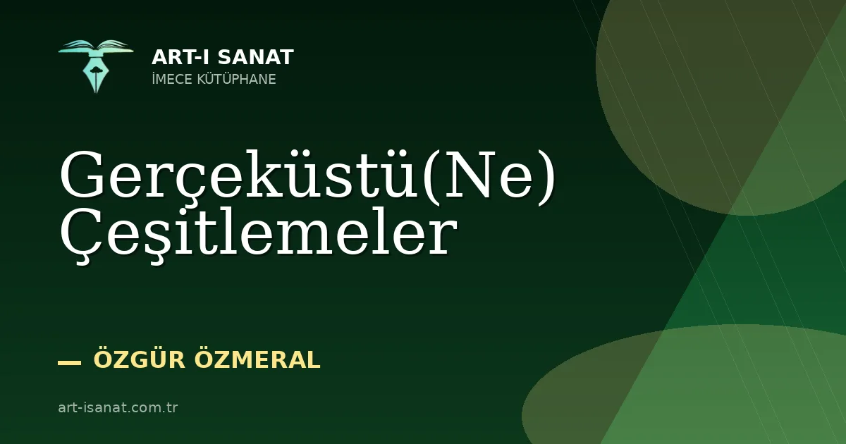 Gerçeküstü(Ne)  Çeşitlemeler