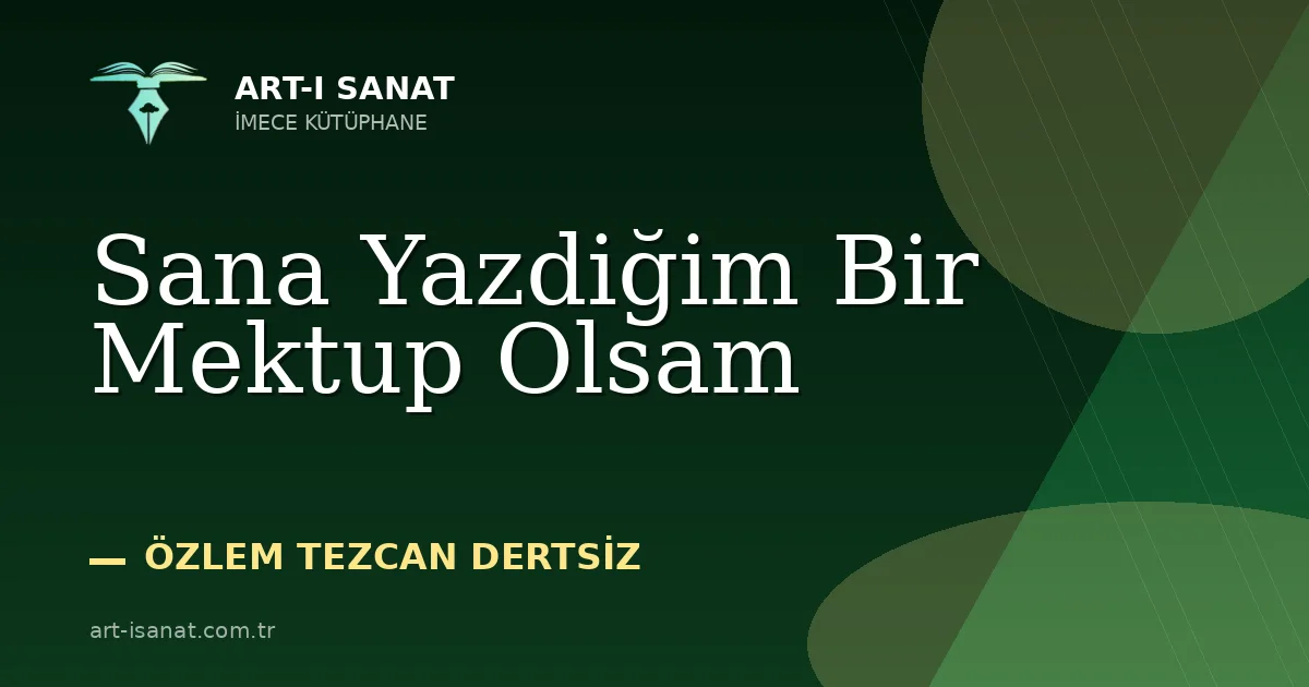 Sana Yazdiğim Bir Mektup Olsam