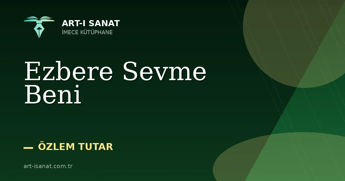 Ezbere Sevme Beni