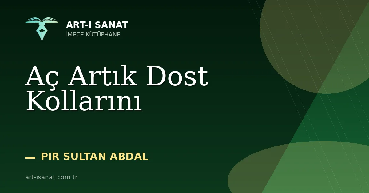 Aç Artık Dost Kollarını
