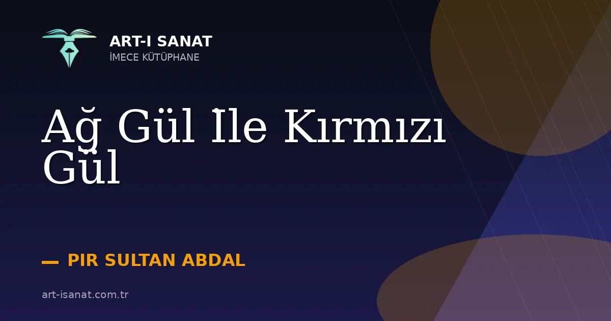 Ağ Gül İle Kırmızı Gül