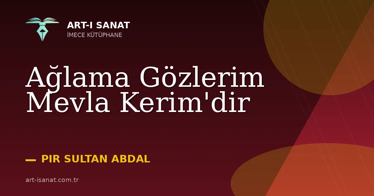 Ağlama Gözlerim Mevla Kerim'dir