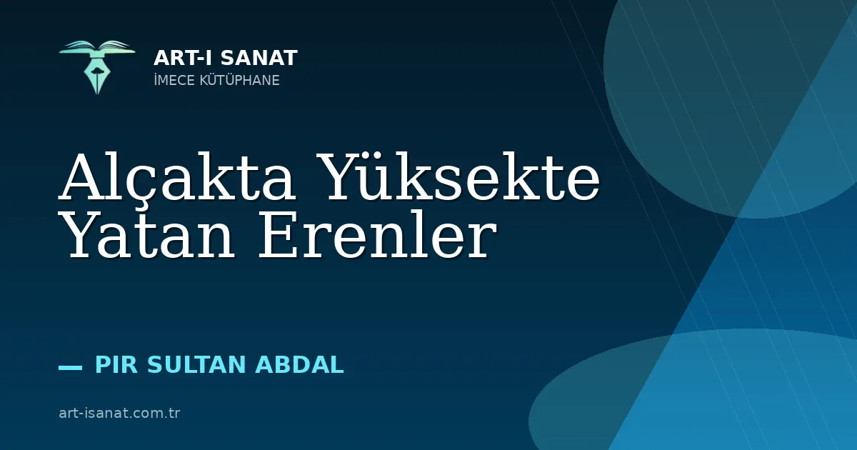 Alçakta Yüksekte Yatan Erenler