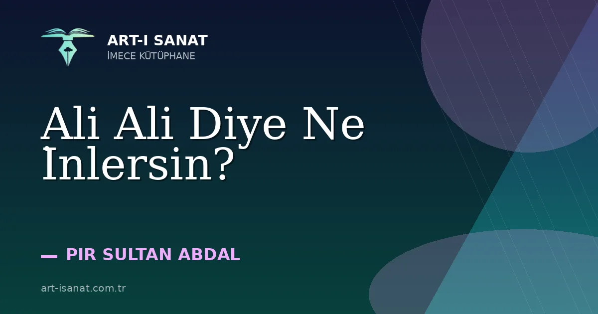 Ali Ali Diye Ne İnlersin?