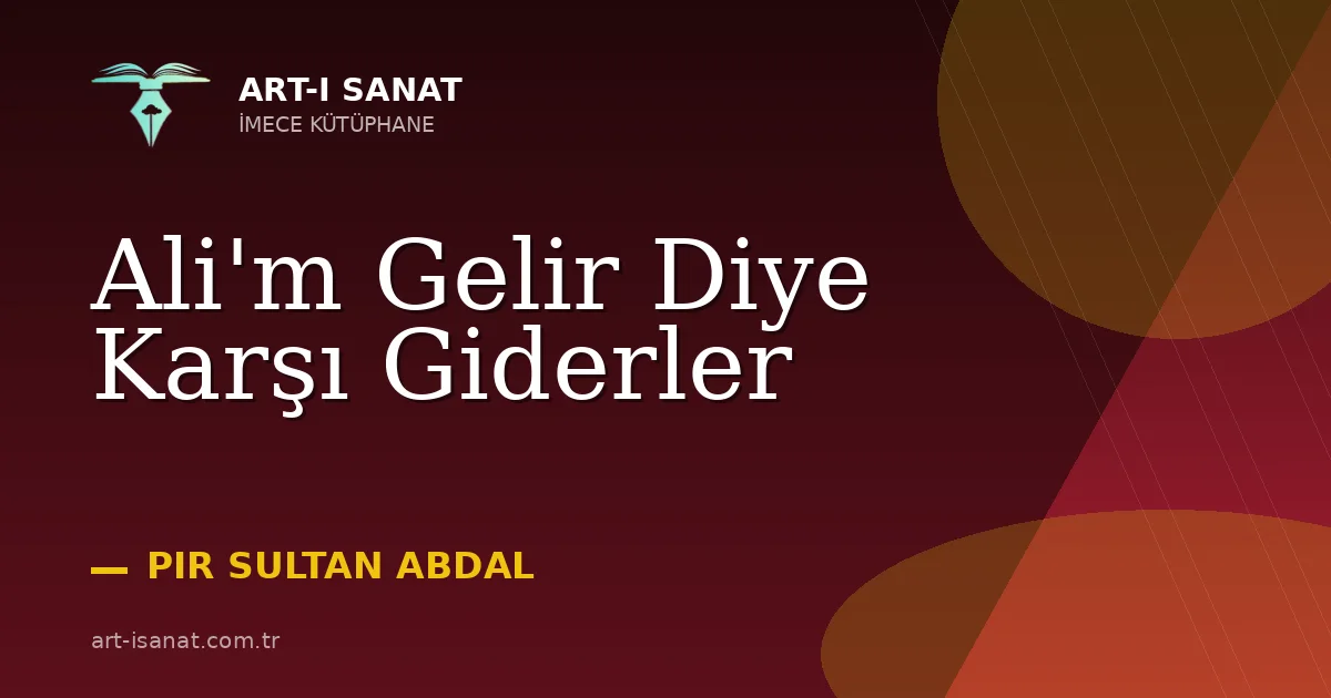 Ali'm Gelir Diye Karşı Giderler