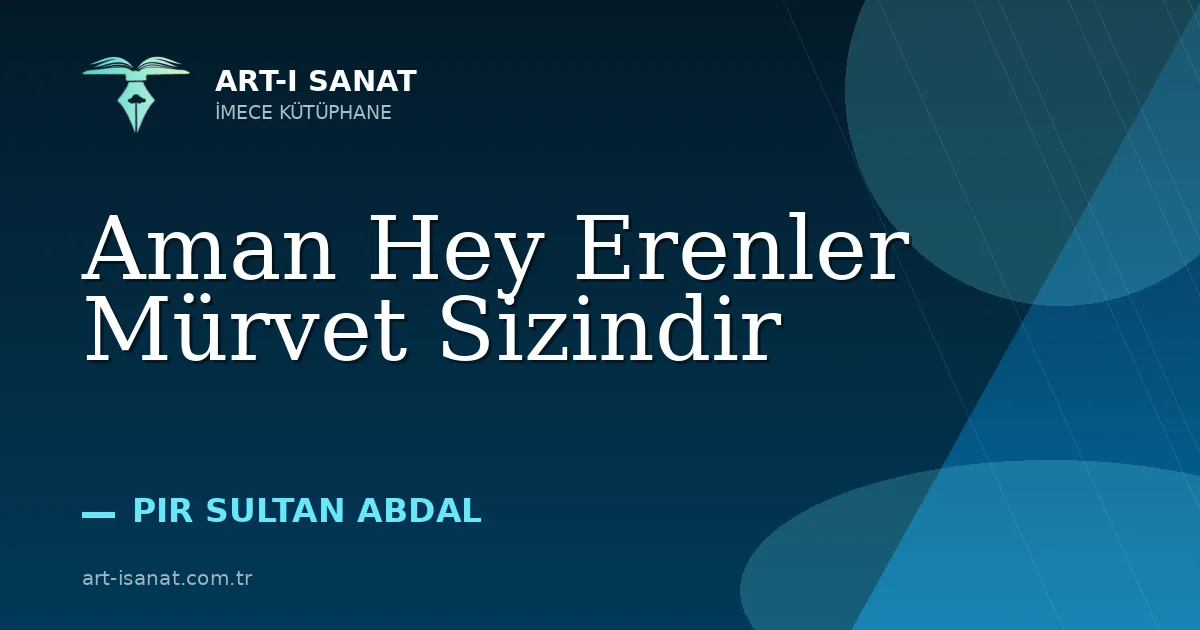 Aman Hey Erenler Mürvet Sizindir