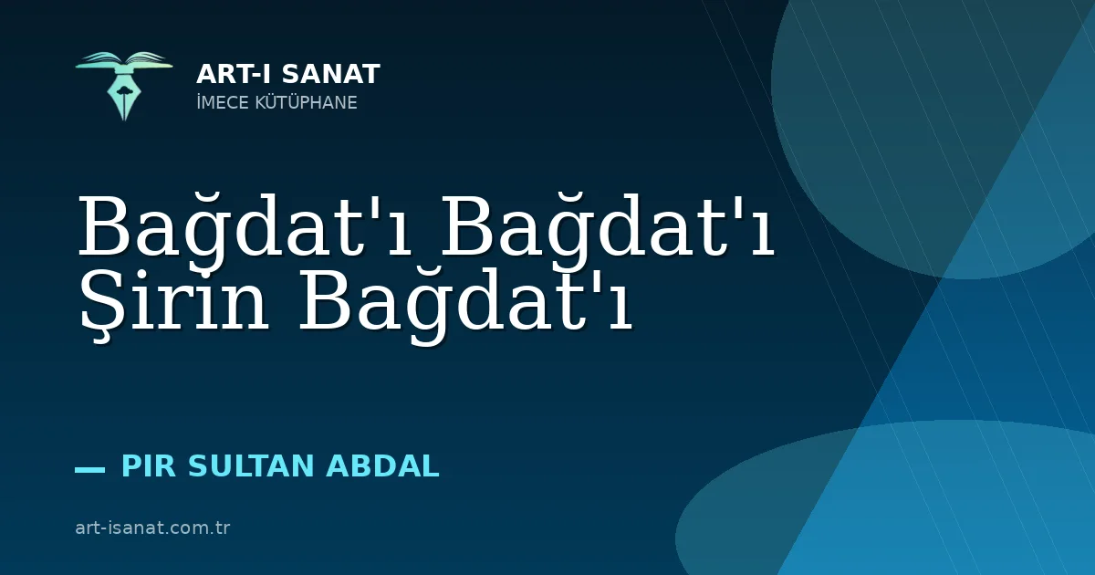 Bağdat'ı Bağdat'ı Şirin Bağdat'ı