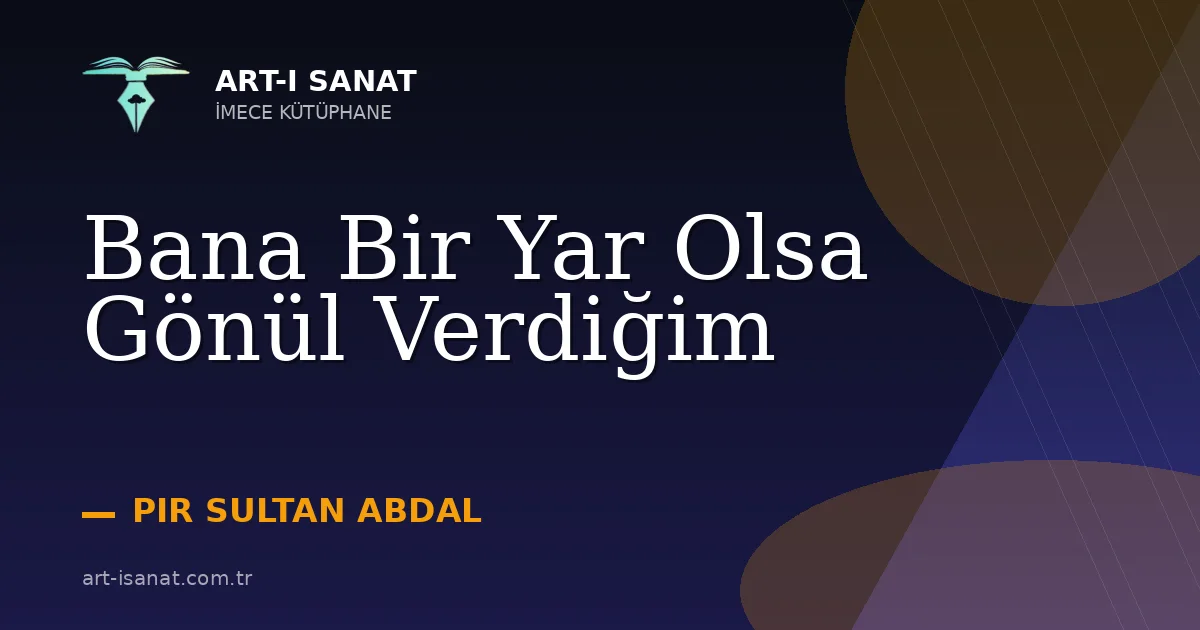 Bana Bir Yar Olsa Gönül Verdiğim