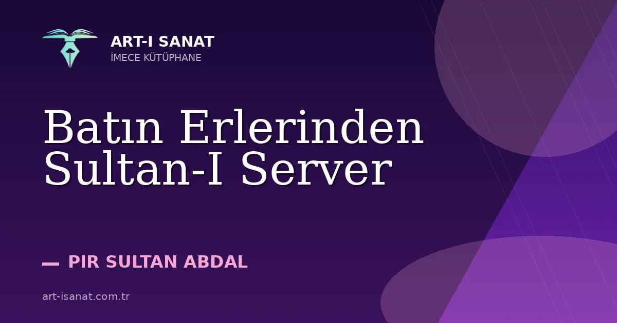 Batın Erlerinden Sultan-I Server