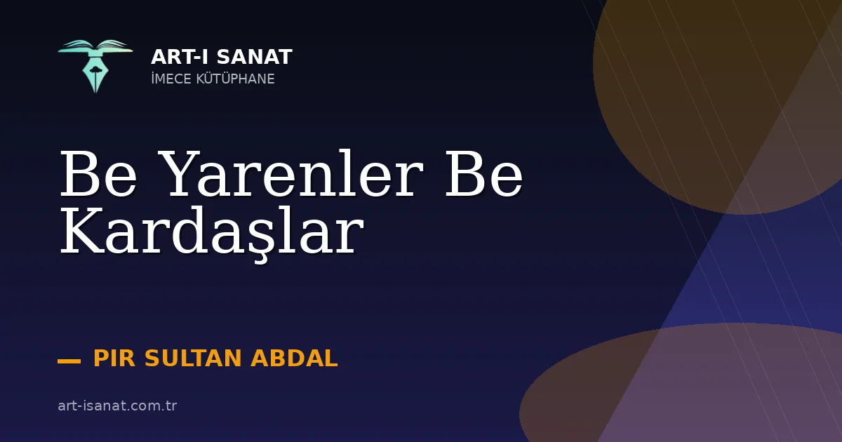 Be Yarenler Be Kardaşlar