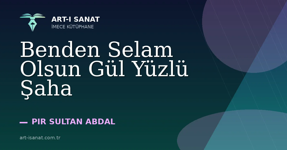 Benden Selam Olsun Gül Yüzlü Şaha