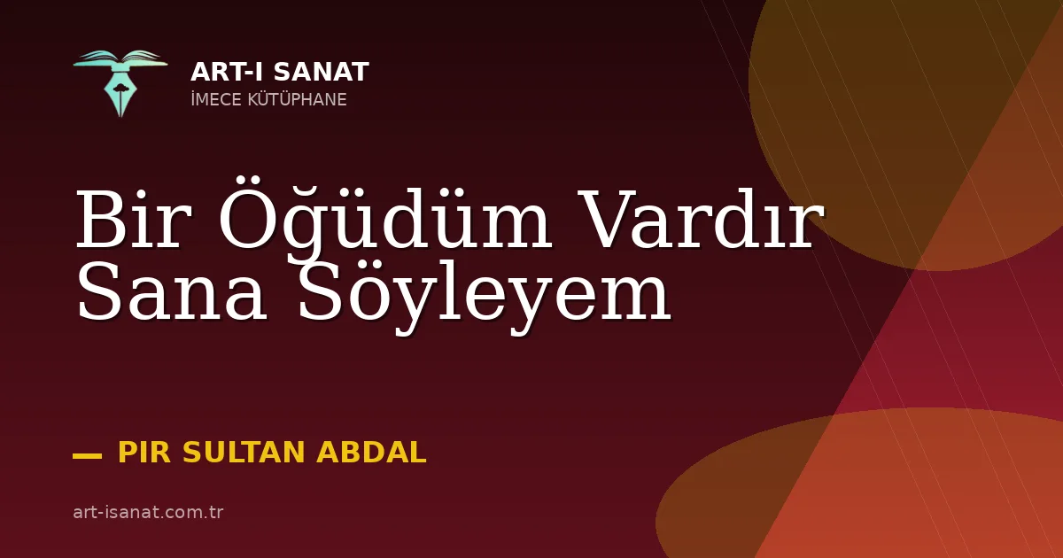 Bir Öğüdüm Vardır Sana Söyleyem