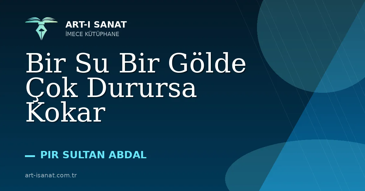 Bir Su Bir Gölde Çok Durursa Kokar