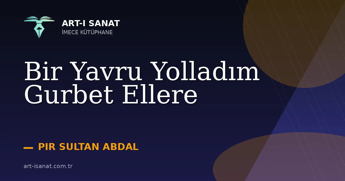 Bir Yavru Yolladım Gurbet Ellere