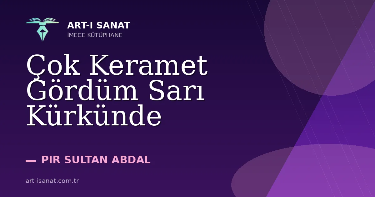 Çok Keramet Gördüm Sarı Kürkünde